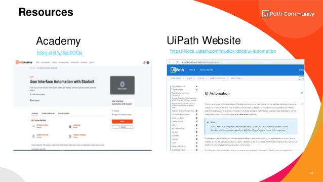 36
Academy
https://bit.ly/3jm0OOp
UiPath Website
https://docs.uipath.com/studiox/docs/ui-automation
Resources
 