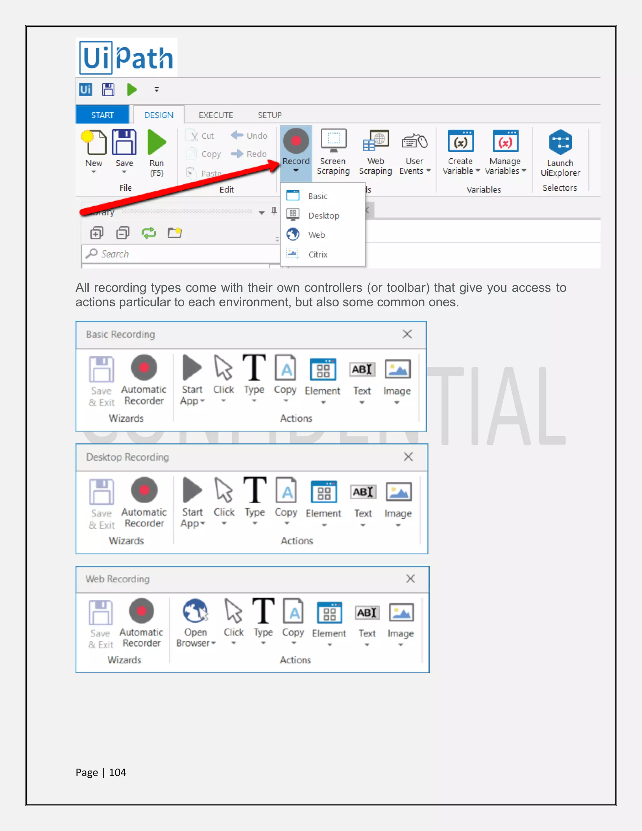 Page | 104
All recording types come with their own controllers (or toolbar) that give you access to
actions particular to each environment, but also some common ones.
 