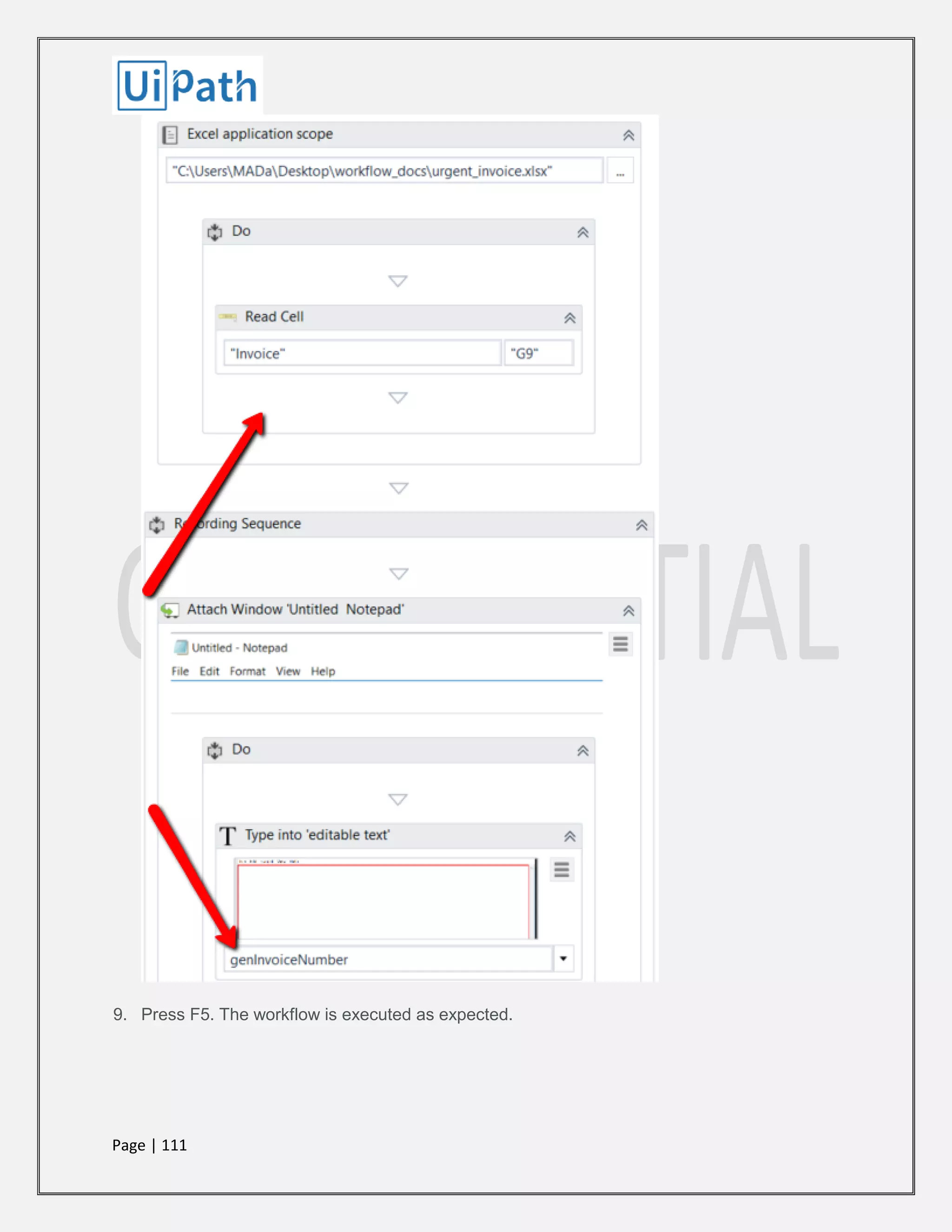 Page | 111
9. Press F5. The workflow is executed as expected.
 