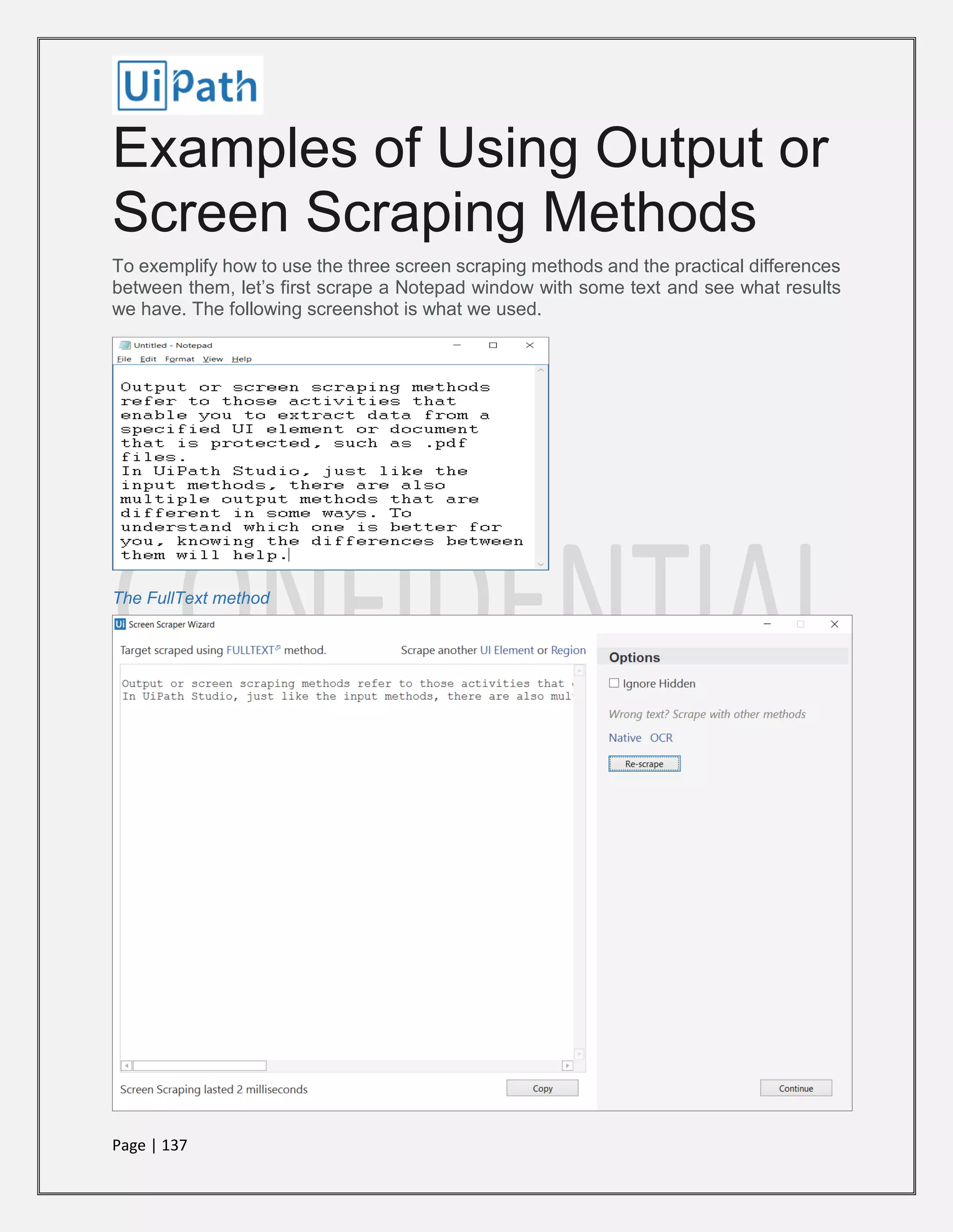 Page | 137
Examples of Using Output or
Screen Scraping Methods
To exemplify how to use the three screen scraping methods and the practical differences
between them, let’s first scrape a Notepad window with some text and see what results
we have. The following screenshot is what we used.
The FullText method
 