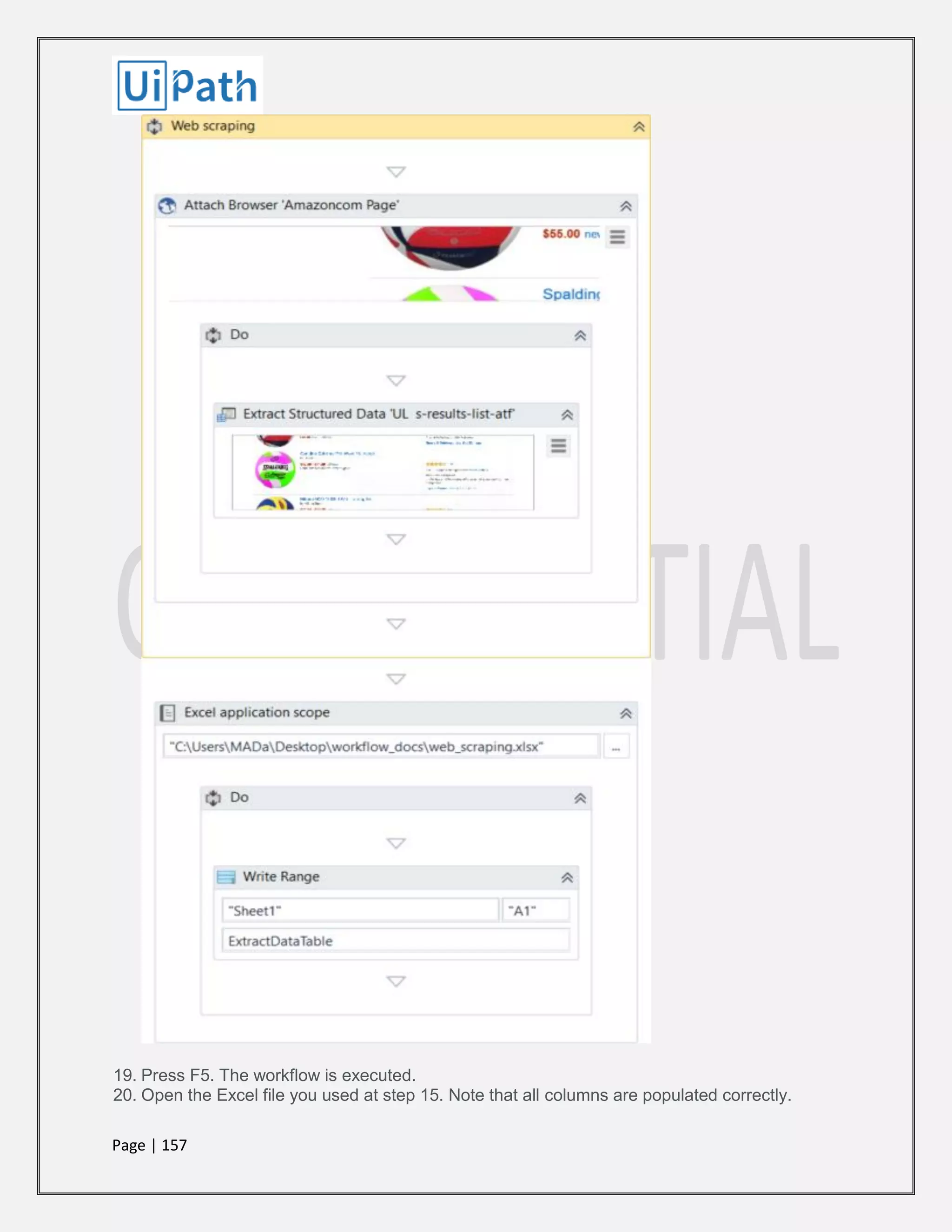 Page | 157
19. Press F5. The workflow is executed.
20. Open the Excel file you used at step 15. Note that all columns are populated correctly.
 