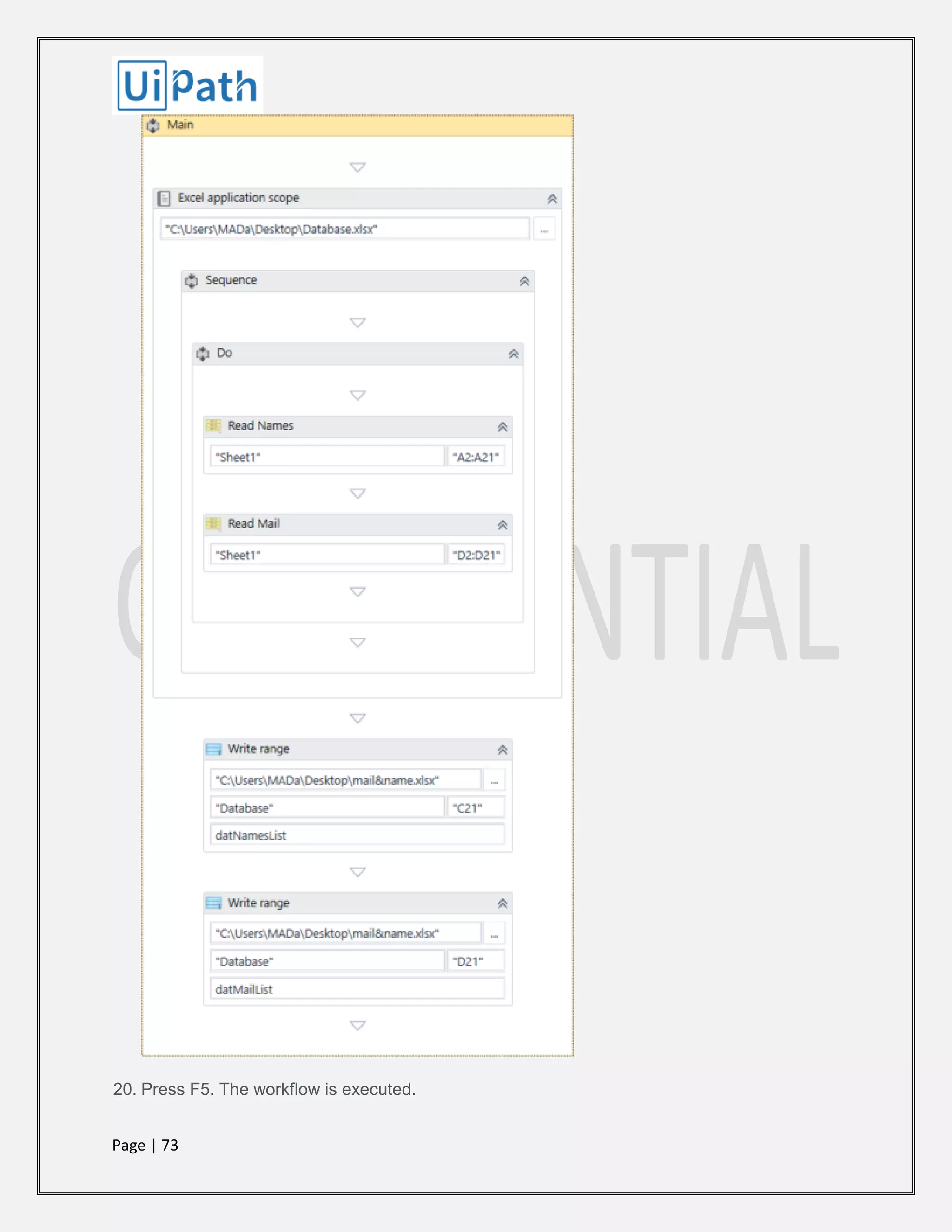 Page | 73
20. Press F5. The workflow is executed.
 