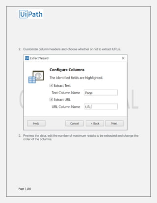Page | 150
2. Customize column headers and choose whether or not to extract URLs.
3. Preview the data, edit the number of maximum results to be extracted and change the
order of the columns.
 