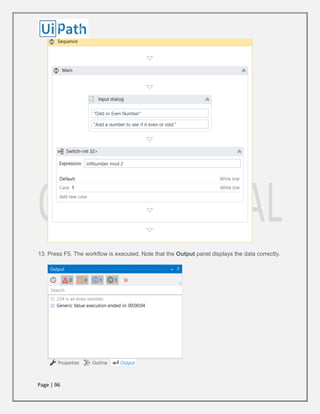 Page | 96
13. Press F5. The workflow is executed. Note that the Output panel displays the data correctly.
 