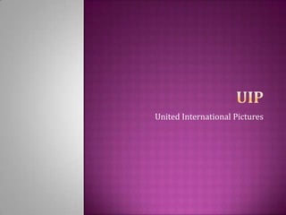 United International Pictures
 