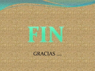 GRACIAS ….
 