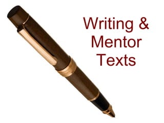 Writing & Mentor Texts 