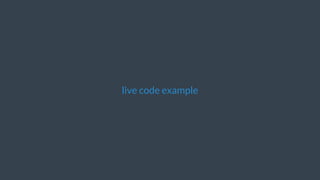 live	code	example
 
