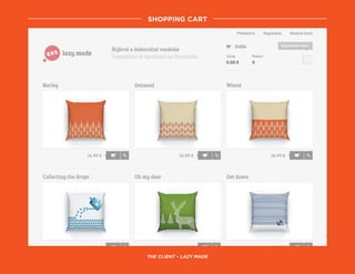 shopping cart
the client – Lazy made
 