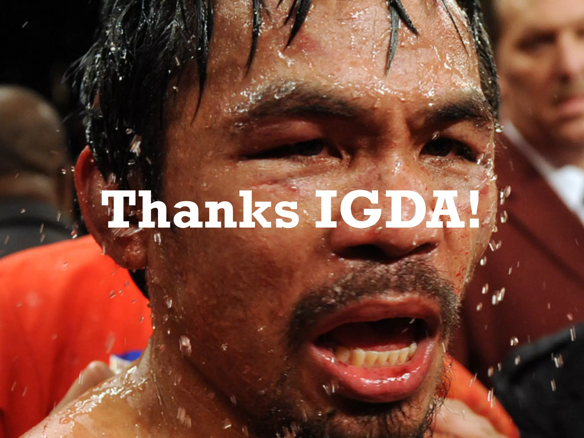 Thanks IGDA!
 