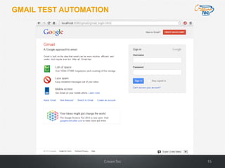 15CreamTec
GMAIL TEST AUTOMATION
 