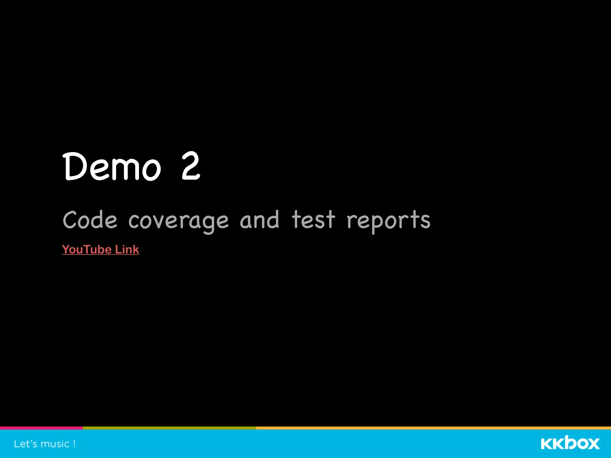 Demo 2

Code coverage and test reports

YouTube Link
 