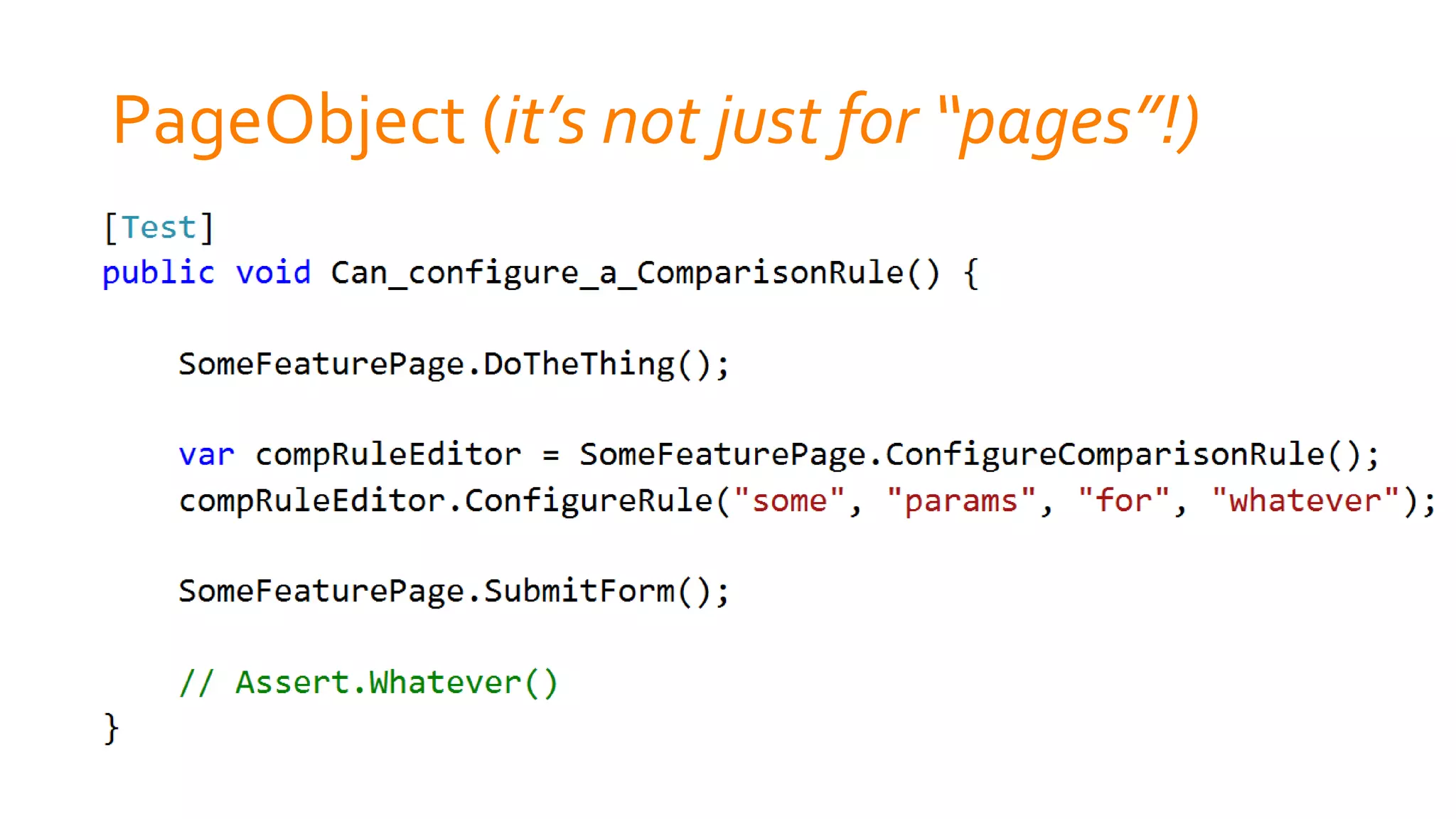 PageObject (it’s not just for “pages”!)
 