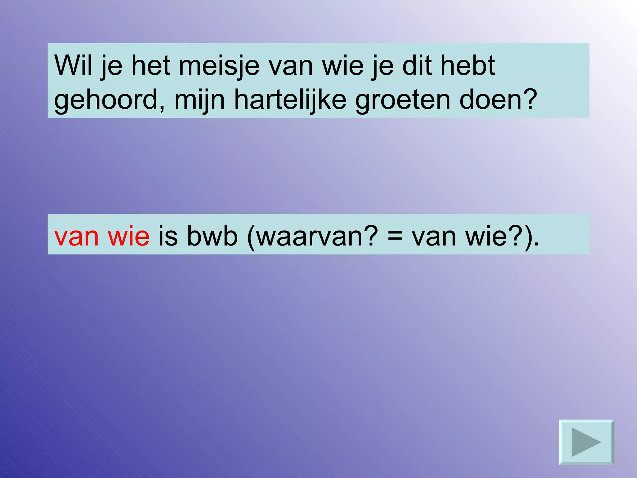 Uitleg bijwoordelijke bepaling__bwb_ | PPT