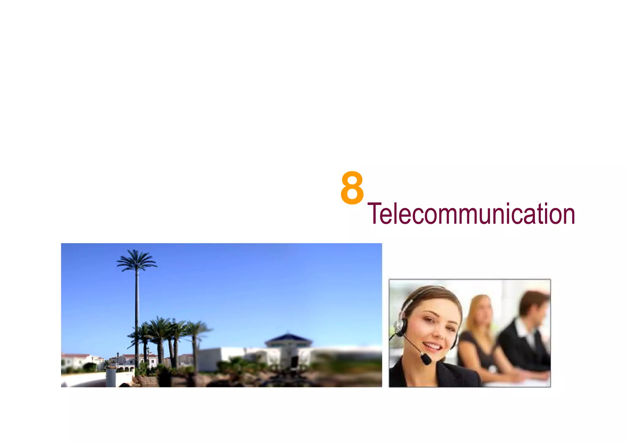 8 Telecommunication
 