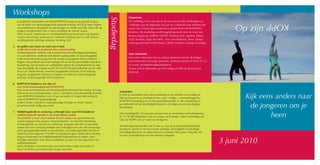 Workshops                                                                                                Organisatie




                                                                                     Studiedag
    je praktische handvatten om met KOPP/KVO-jongeren in gesprek te gaan                                 De studiedag is een vervolg op de zeer succesvolle studiedagen en
    aan de hand van oplossingsgerichte gespreksvoering. Wil jij je laten inspire-                        -middagen van de afgelopen zes jaar en is bedoeld voor iedereen die                   KOPP
    ren problemen te bespreken en oplossingen te vinden voor die zaken die de
    jongere bezighouden? Dan is deze workshop de moeite waard.
    Thea Lievaart, coördinator en werkbegeleider psychosociale zorg Agathos,
                                                                                                         vanuit zijn of haar eigen professie te maken heeft met KOPP/KVO-
                                                                                                         kinderen. De studiedag wordt mogelijk gemaakt door de inzet van
                                                                                                                                                                                     Op zijn
                                                                                                         Bureau Jeugdzorg, SMWO, LSOVD, Stichting AZZ, Agathos, Allévo,
    Yvonne Heerschop, medewerker crisisteam Stichting AZZ en Ada Simons,
    werkbegeleider afdeling ambulant Stichting AZZ                                                       GGD Zeeland, Leger des Heils - Tien voor Toekomst, Eleos, Samen-
                                                                                                         werkingsverband-VO Walcheren, OPDC Grifﬁoen, Emergis en Indigo.
5. De politie ziet, hoort en voelt wat er leeft
   snelle interventie en maatwerk door samenwerking
   Probleemjongeren hebben vaak te maken met een onderliggend probleem.                                  Meer informatie
   Er is een effectieve methode ontwikkeld waarbij politie en maatschappelijk
                                                                                                         Voor meer informatie kun je contact opnemen met Jan de Vlieger,
   werk samen de straat op gaan om de situatie van jongeren beter in beeld te
   krijgen. Het probleem op straat verengt zich zo tot een persoonlijke aanpak en                        preventiewerker bij Indigo preventie, telefoonnummer 0118 62 51 13
   benadering. Aan de hand van voorbeelden nemen de workshopleiders je mee                               of e-mail: devlieger@indigozeeland.nl.
   naar de praktijk. De aanpak van JIT, PIT en VET; het komt allemaal aan de orde.                       Tevens vind je informatie op www.indigo.nl (klik op de provincie
   Bram van Moolenbroek, teamchef jeugdpolitie Zeeland, Henk Wijkstra,                                   Zeeland).
   brigadier jeugdpolitie Zeeland, en Ingrid van Malland, maatschappelijk
   werkster Maatschappelijk Werk Walcheren

6. KOPP/KVO-kinderen: wie zijn ze?
   een eerste kennismaking met KOPP/KVO
   Een eerste kennismaking met de belangrijkste theoretische weetjes. Je krijgt
                                                                                                 Aanmelden
   informatie over achtergronden, risico’s, aantallen en beschermende factoren
   voor KOPP/KVO-kinderen van 12 jaar en ouder. Er is speciﬁek aandacht
   voor de KOPP/KVO-jongerengroep.
                                                                                                 Je kunt je aanmelden voor deze studiedag via de website www.indigo.nl.
                                                                                                 Klik op de provincie Zeeland en kies voor > Indigo > activiteitenagenda >
                                                                                                 KOPP/KVO-studiedag en vul het aanmeldformulier in. De aanmelding is
                                                                                                                                                                                        Kijk eens anders naar
   Judith Scholte, ambulant verpleegkundige Emergis en André Nijssen,
   preventiewerker Indigo preventie
                                                                                                 pas deﬁnitief als het inschrijfgeld binnen is. Je krijgt van ons een digitale
                                                                                                 bevestiging.                                                                            de jongeren om je
7. Middelengebruik en verslaving: verhoogd risico voor KVO-kinderen!
   middelengebruik signaleren en bespreekbaar maken
   De puberteit is voor zowel pubers als hun ouders een spannende fase
                                                                                                 Het inschrijfgeld à 50 euro per persoon kun je overmaken op bankrekening
                                                                                                 47 21 78 806 Rabobank Goes ten name van Emergis, onder vermelding van
                                                                                                 ‘Op zijn KOPP’ plus je naam en werkgever.
                                                                                                                                                                                                heen
   waarin jongeren hun grenzen moeten bepalen. Zo ook met betrekking
   tot het gebruik van alcohol en (soft)drugs. Jongeren met één of meerdere
                                                                                                 Annuleringsvoorwaarden: tot 24 mei a.s. kun je je aanmelding kosteloos
   ouders met een verslaving hebben een verhoogd risico om zelf verslavings-
                                                                                                 annuleren. Vanaf 24 mei ben je het volledige inschrijfgeld verschuldigd.
   en/of gedragsproblematiek te ontwikkelen. Uit onderzoek blijkt dat het in
                                                                                                 Vanzelfsprekend kun je altijd iemand in je plaats laten gaan. Zorg dan dat
   Nederland om ongeveer 370.000 risicojongeren gaat. Tijdens de workshop
                                                                                                 je jouw inschrijfbewijs aan die persoon meegeeft.
   krijg je handvatten om middelengebruik bespreekbaar te maken, door
   feitelijke informatie over diverse middelen en tips over het signaleren van
   middelengebruik.                                                                                                                                                              3 juni 2010
   Jethro Bostelaar, (outreachende) preventiewerker Indigo preventie en
   Ruud te Winkel, preventiewerker Indigo preventie
 