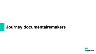 Journey documentairemakers
 