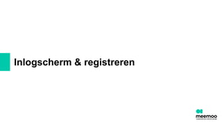 Inlogscherm & registreren
 