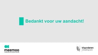 Bedankt voor uw aandacht!
 