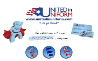“Let’s get United!”


   An overview of one
E X C I T I N G company...
 