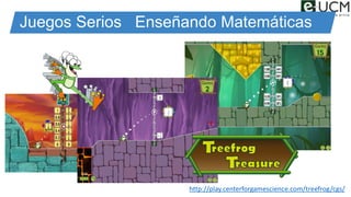 Juegos Serios Enseñando Matemáticas
http://play.centerforgamescience.com/treefrog/cgs/
 