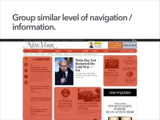 Groupsimilarlevelof navigation/
information.
 