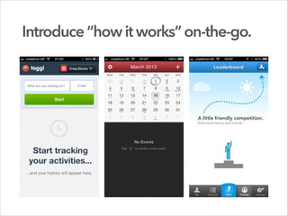 Introduce“howitworks”on-the-go.
 