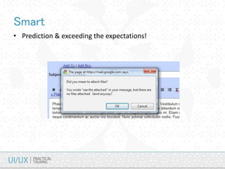 Smart
• Prediction & exceeding the expectations!
 