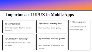 Comprehensive UI & UX Design Principles for Mobile Apps | PPTX