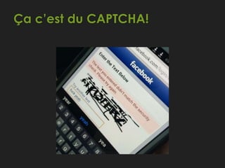 Ça c’est du CAPTCHA!
 
