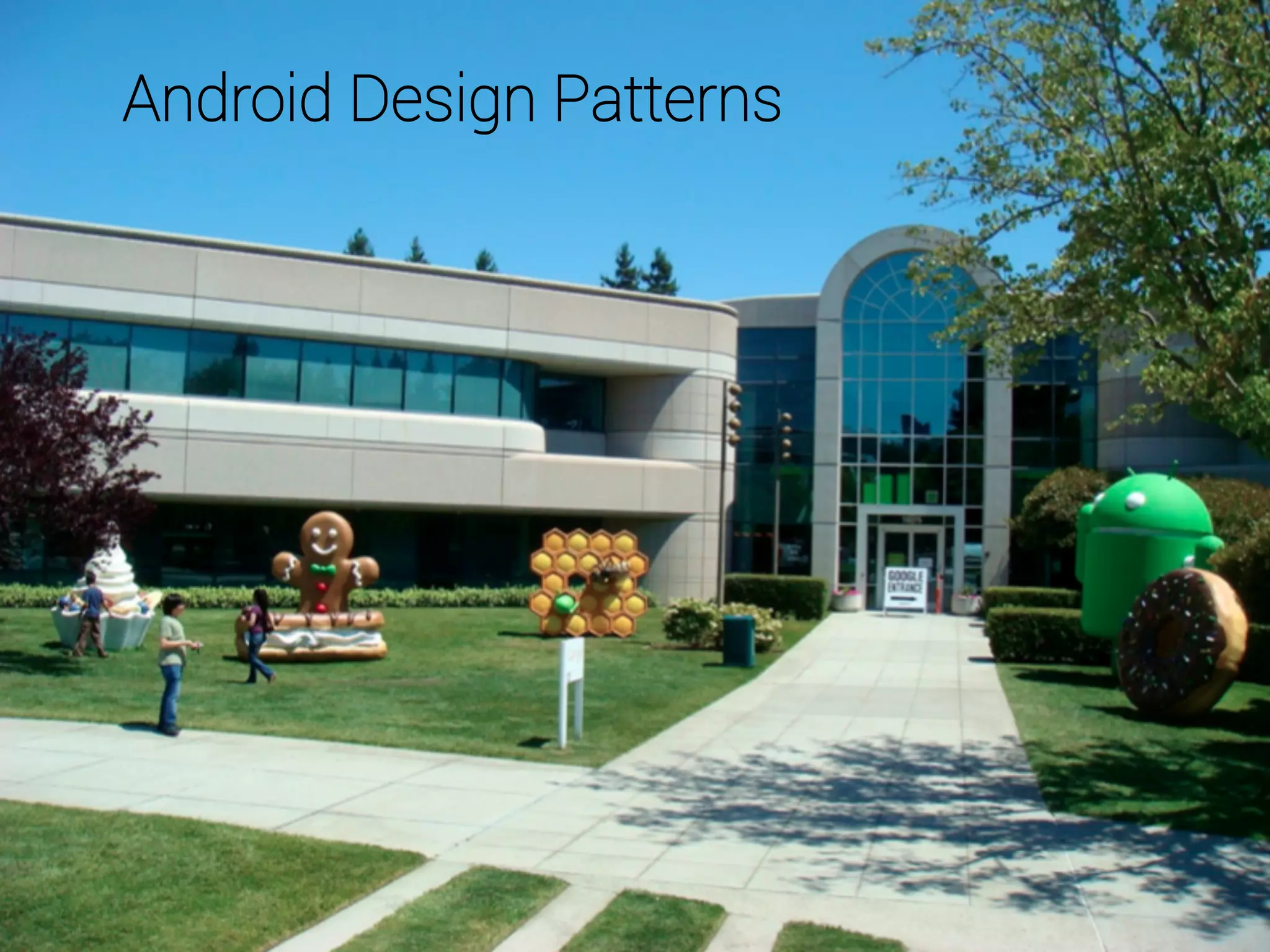 Android Design Patterns
 