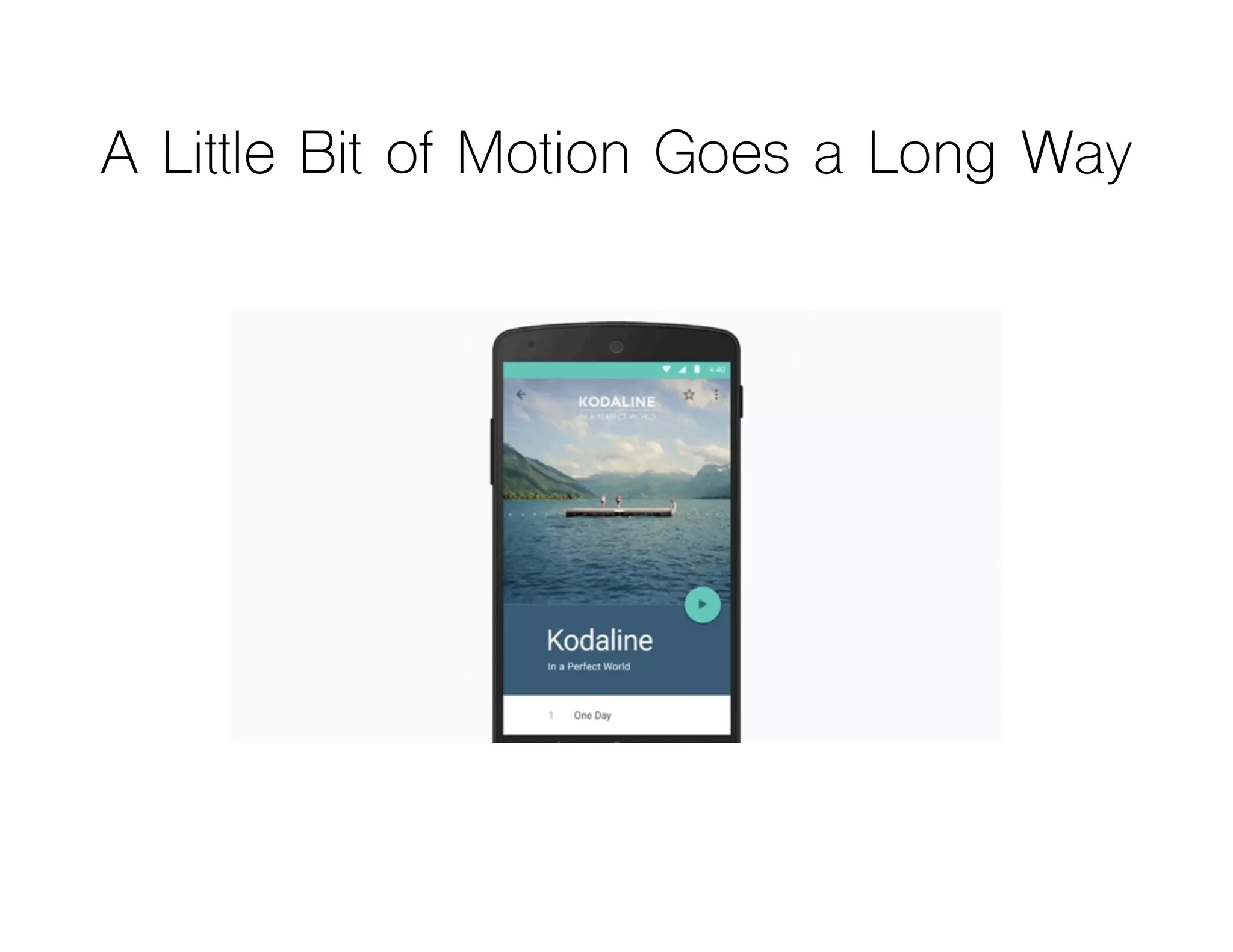 A Little Bit of Motion Goes a Long Way
 