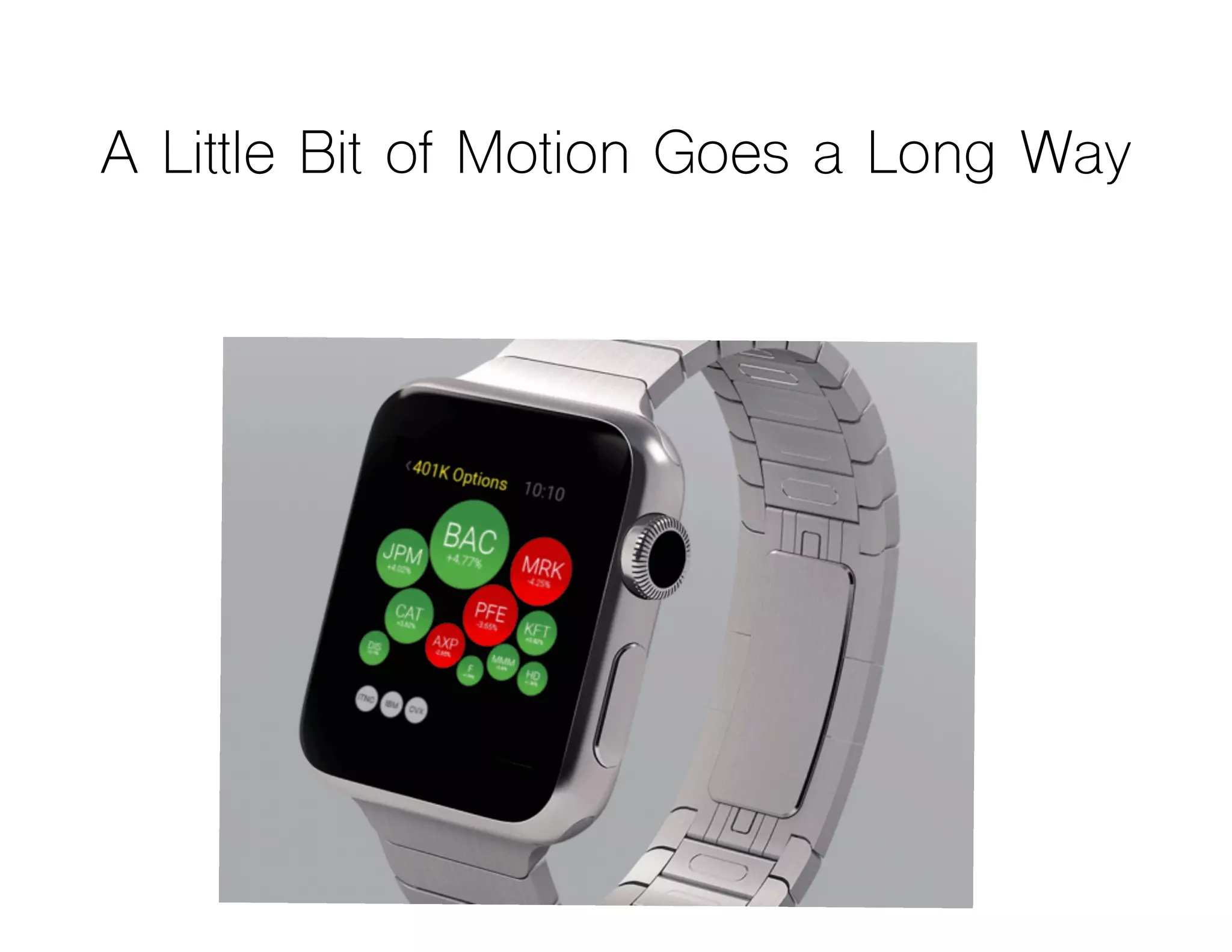 A Little Bit of Motion Goes a Long Way
 