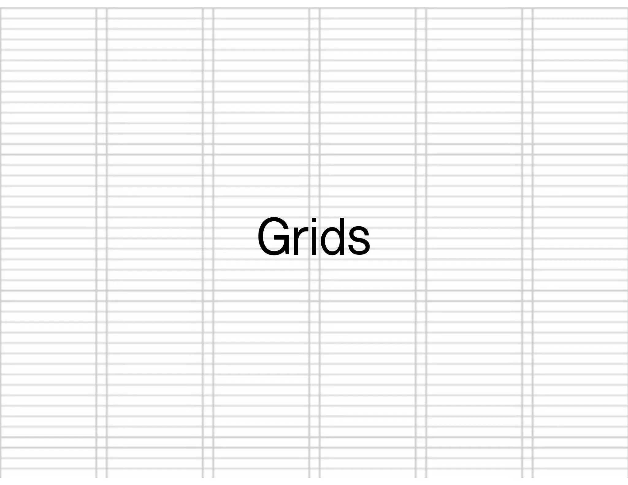 Grids
 