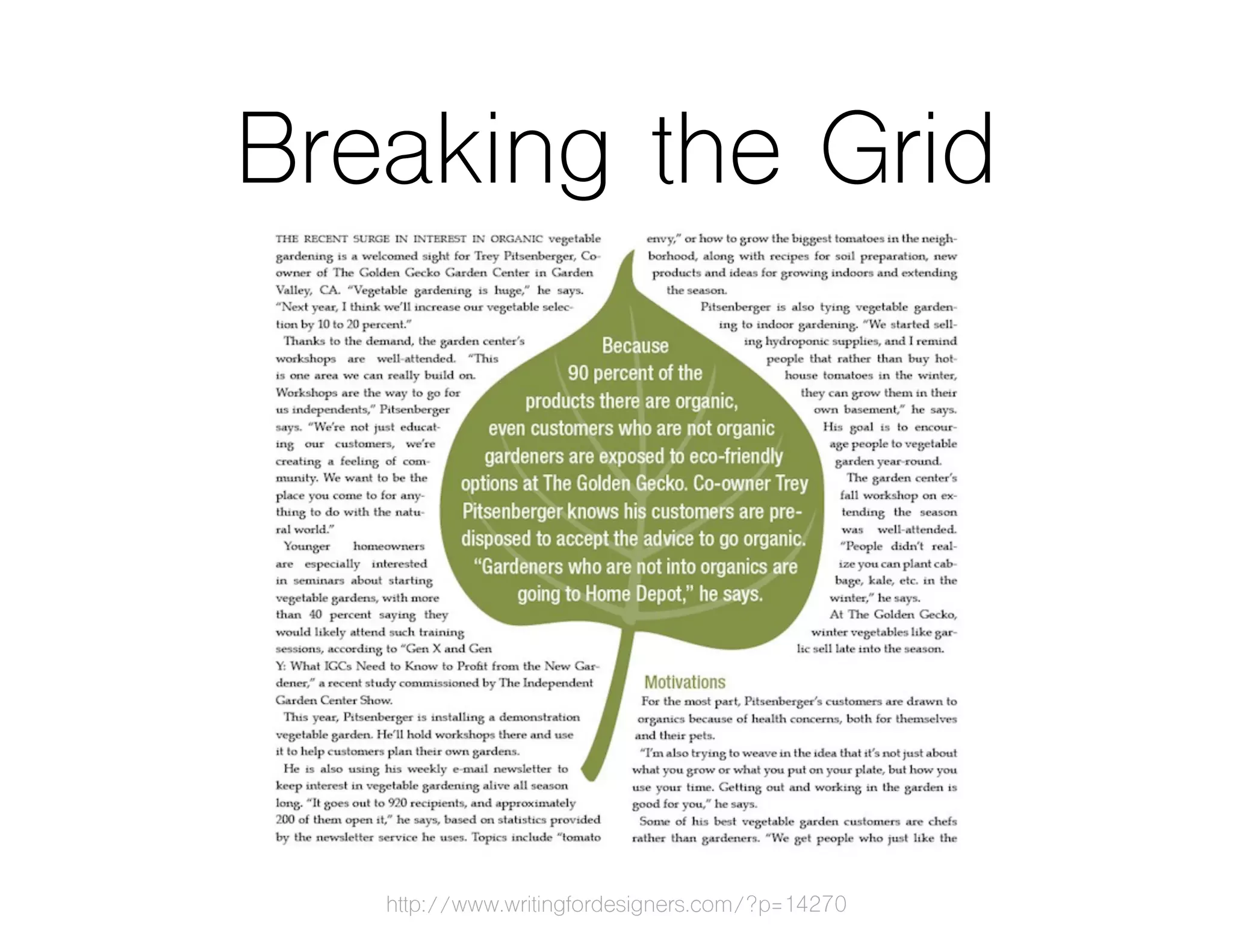 Breaking the Grid
http://www.writingfordesigners.com/?p=14270
 
