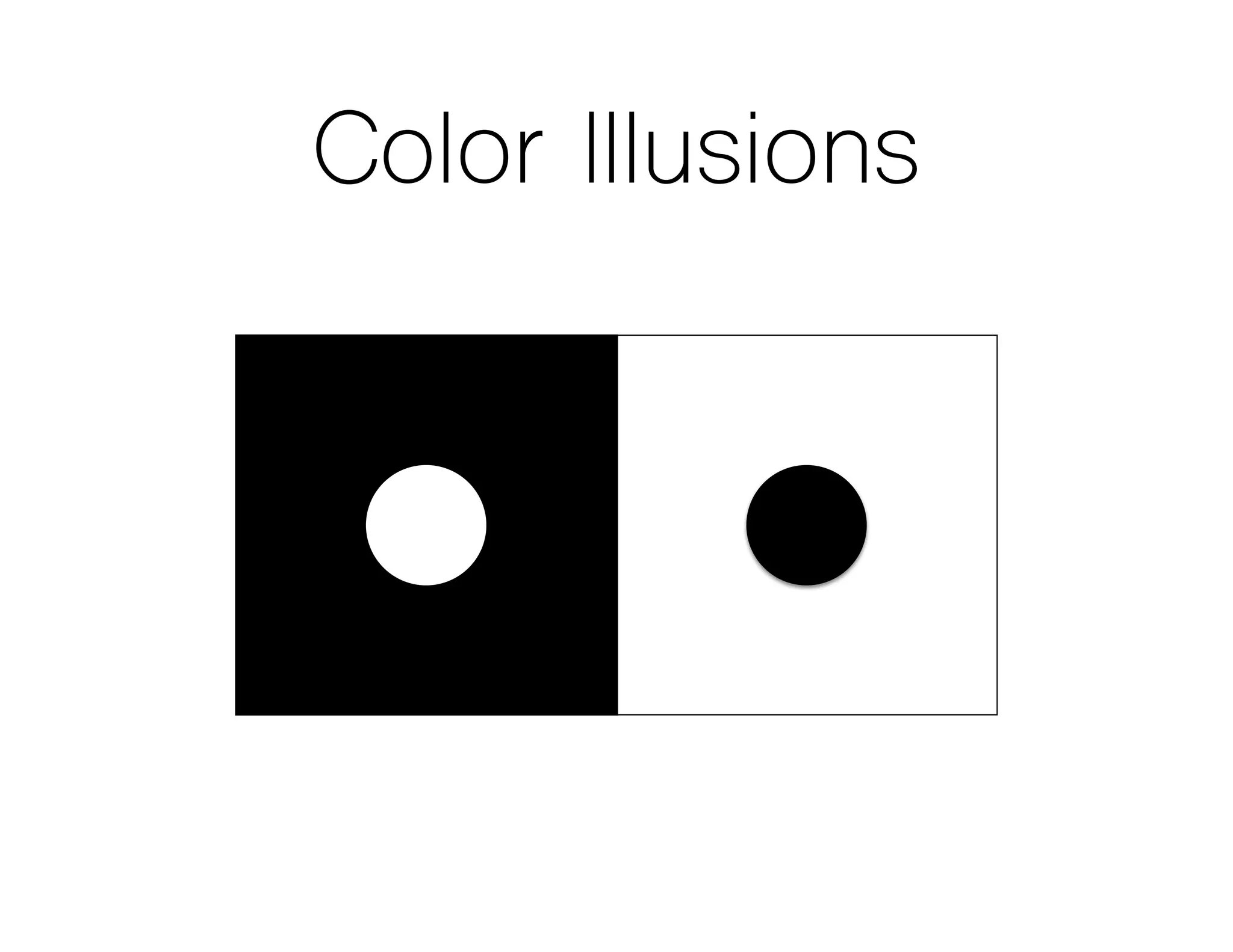 Color Illusions
 