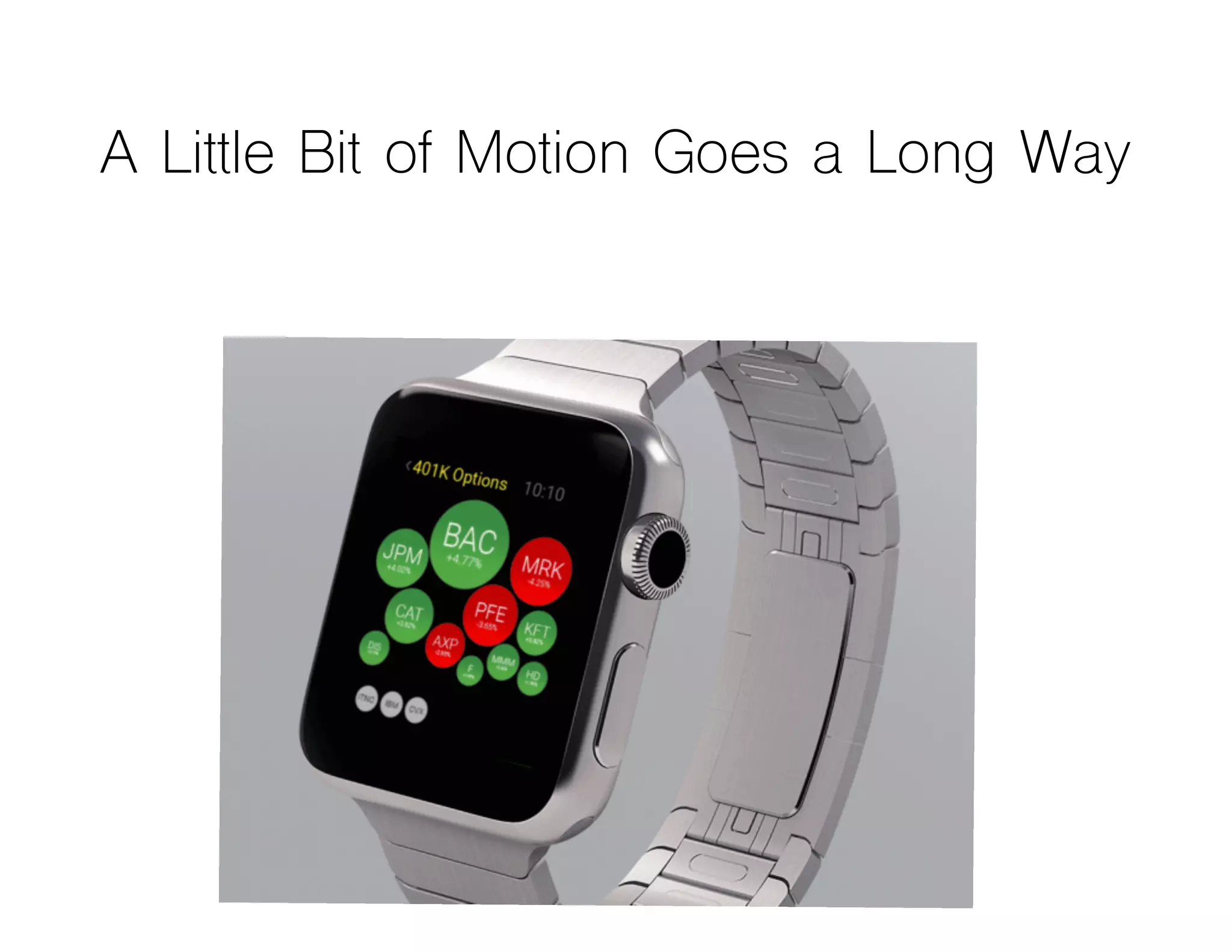 A Little Bit of Motion Goes a Long Way
 