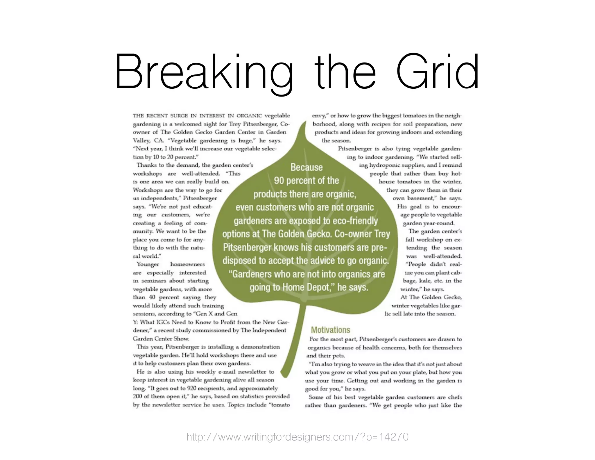 Breaking the Grid
http://www.writingfordesigners.com/?p=14270
 