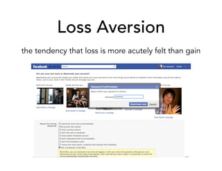 Loss Aversion
the tendency that loss is more acutely felt than gain
 