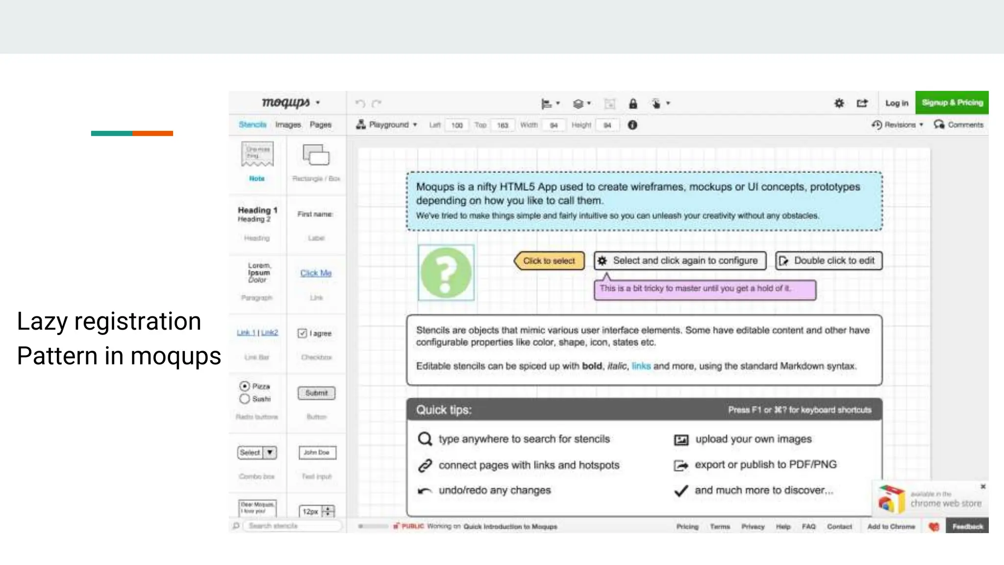 Lazy registration
Pattern in moqups
 