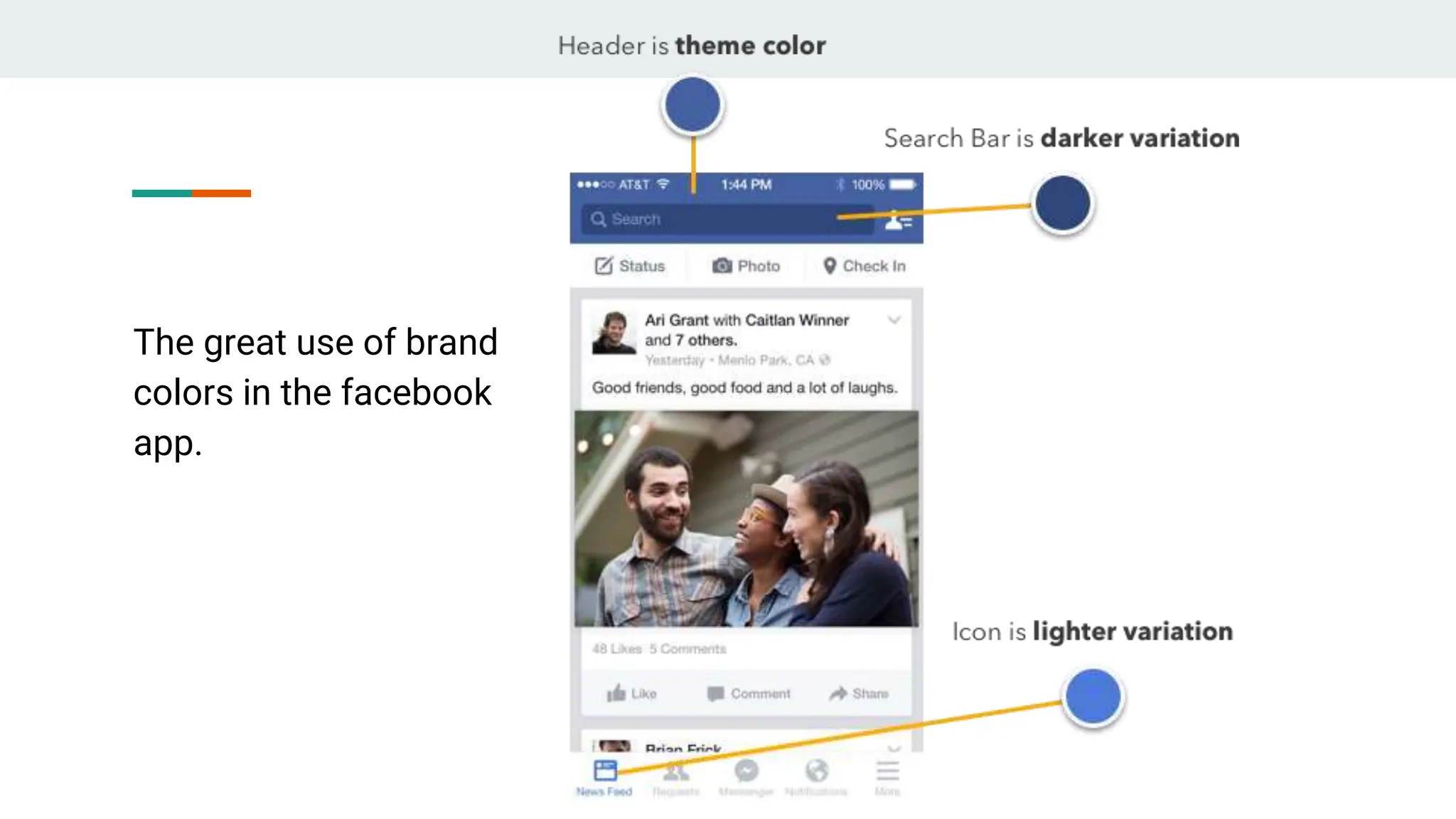 The great use of brand
colors in the facebook
app.
 