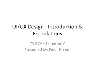 UI_UX_ Introductory and icebreaker lecture | PPTX