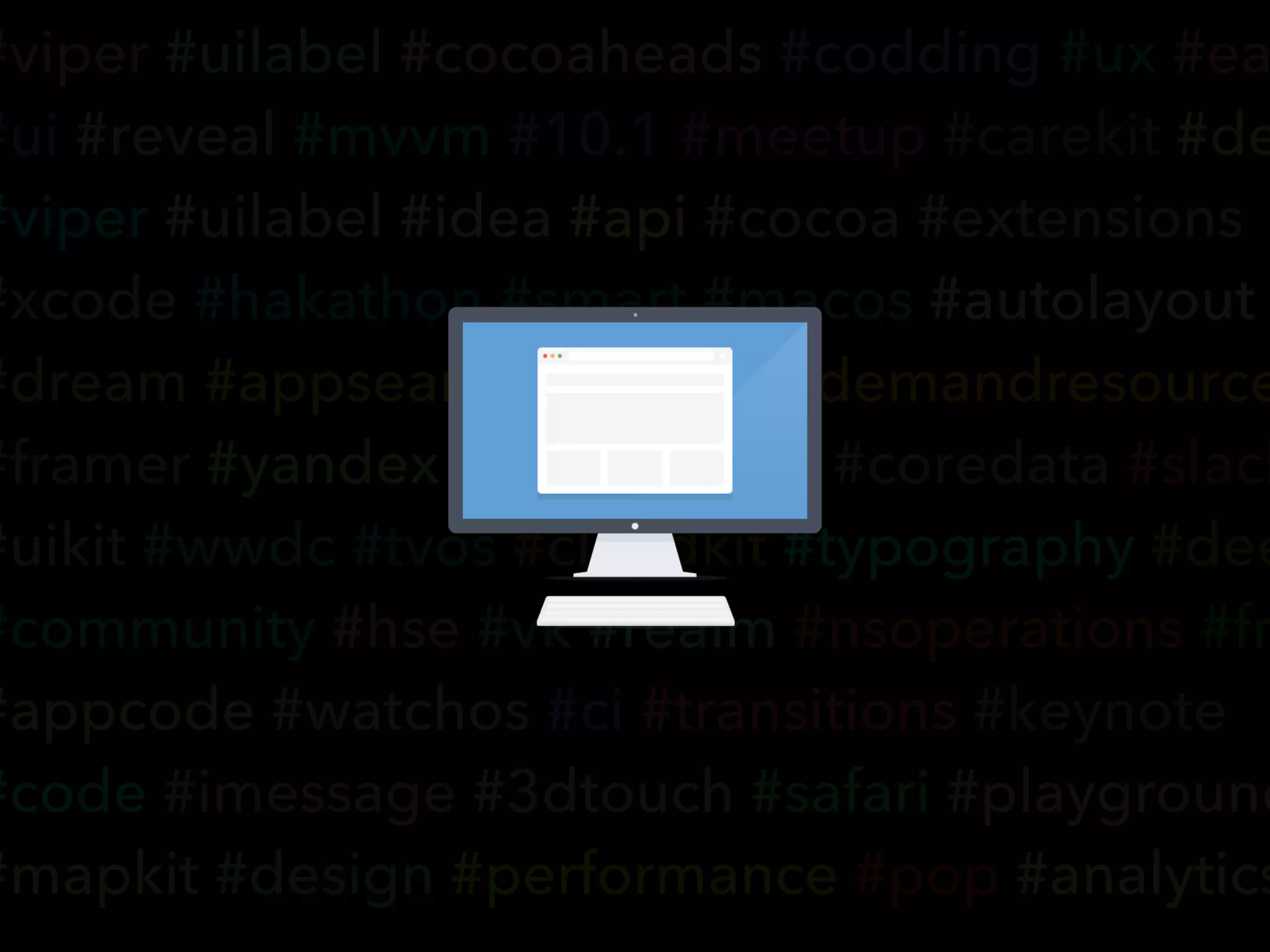 #viper #uilabel #cocoaheads #codding #ux #ea
#ui #reveal #mvvm #10.1 #meetup #carekit #de
#viper #uilabel #idea #api #cocoa #extensions
#xcode #hakathon #smart #macos #autolayout
#dream #appsearch #voip #ondemandresource
#framer #yandex #accessibility #coredata #slack
#uikit #wwdc #tvos #cloudkit #typography #dee
#community #hse #vk #realm #nsoperations #fr
#appcode #watchos #ci #transitions #keynote
#code #imessage #3dtouch #safari #playground
#mapkit #design #performance #pop #analytics
 