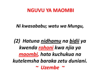 NGUVU YA MAOMBI

 Ni kwasababu; watu wa Mungu, 

( )
(2)  Hatuna nidhamu na bidii ya 
                             y
   kwenda rohoni kwa njia ya 
  maombi, h t k h k
         bi hata kuchukua na 
kutelemsha baraka zetu duniani.      
          ~  Uzembe  ~
 