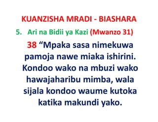 KUANZISHA MRADI ‐ BIASHARA
5. Ari na Bidii ya Kazi (Mwanzo 31)
  38 “Mpaka sasa nimekuwa
 pamoja nawe miaka i hi i i
        j        i k ishirini. 
 Kondoo wako na mbuzi wako
  hawajaharibu mimba, wala
 sijala kondoo waume kutoka
      katika
      k ik makundi yako. 
              k di k
 