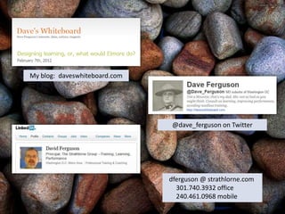 My blog: daveswhiteboard.com




                                @dave_ferguson on Twitter




                               dferguson @ strathlorne.com
                                 301.740.3932 office
                                 240.461.0968 mobile
                                                             35
 