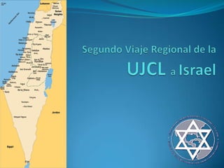 Segundo Viaje Regional de laUJCL a Israel 