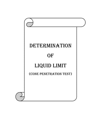 Determination
Of
Liquid limit
(Cone penetration test)

 