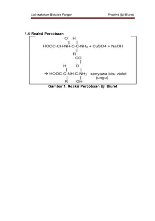 Laboratorium Biokimia Pangan Protein I (Uji Biuret)
1.4 Reaksi Percobaan
Gambar 1. Reaksi Percobaan Uji Biuret
 