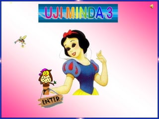 Uji Minda 3